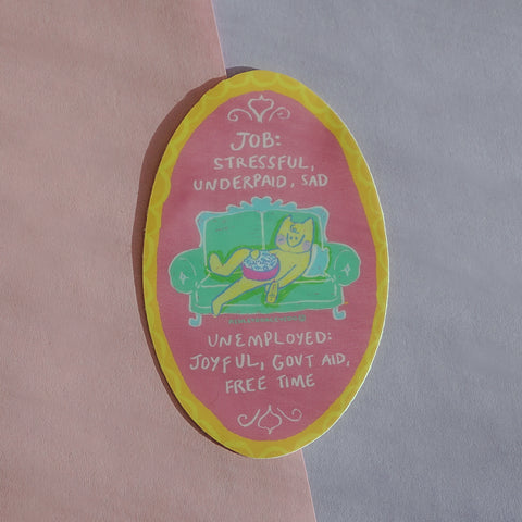 Unemployed Sticker - Waterproof Vinyl ashleyooacevedoshop stickers boricua IMG_FA7C0BB284CC-1